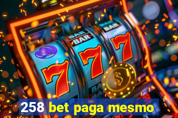 258 bet paga mesmo